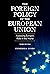 The Foreign Policy of the European Union: Assessing Europe's Role in the World