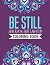 Be Still And Know That I Am God Coloring Book by TL PRESS