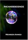 Incandescence by Mehreen Ahmed