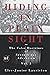 Hiding In Plain Sight: The False Doctrines of Seventh-day Adventism Vol. III