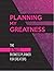 Planning My Greatness: The ...