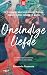 Oneindige liefde: In 7 stappen naar een nieuwe balans tussen liefde, relatie en gezin (Dutch Edition)