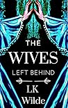 The Wives Left Behind The Wives Left Behind