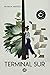Terminal Sur (Spanish Edition)