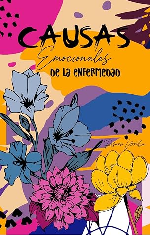 Causas Emocionales de la Enfermedad: Deck de Cartas Terapéuticas (Spanish Edition)