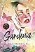 Gardenia (The Garden, #1)