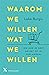 Waarom we willen wat we willen: (en hoe je grip krijgt op je verlangen) (Dutch Edition)
