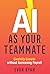 AI as Your Teammate by Evan Ryan