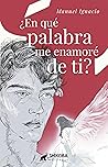 Book cover for ¿En qué palabra me enamoré de ti? (Spanish Edition)