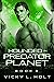 Hounded on Predator Planet ...