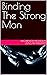 Binding The Strong Man