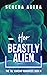 Her Beastly Alien: An Alien...