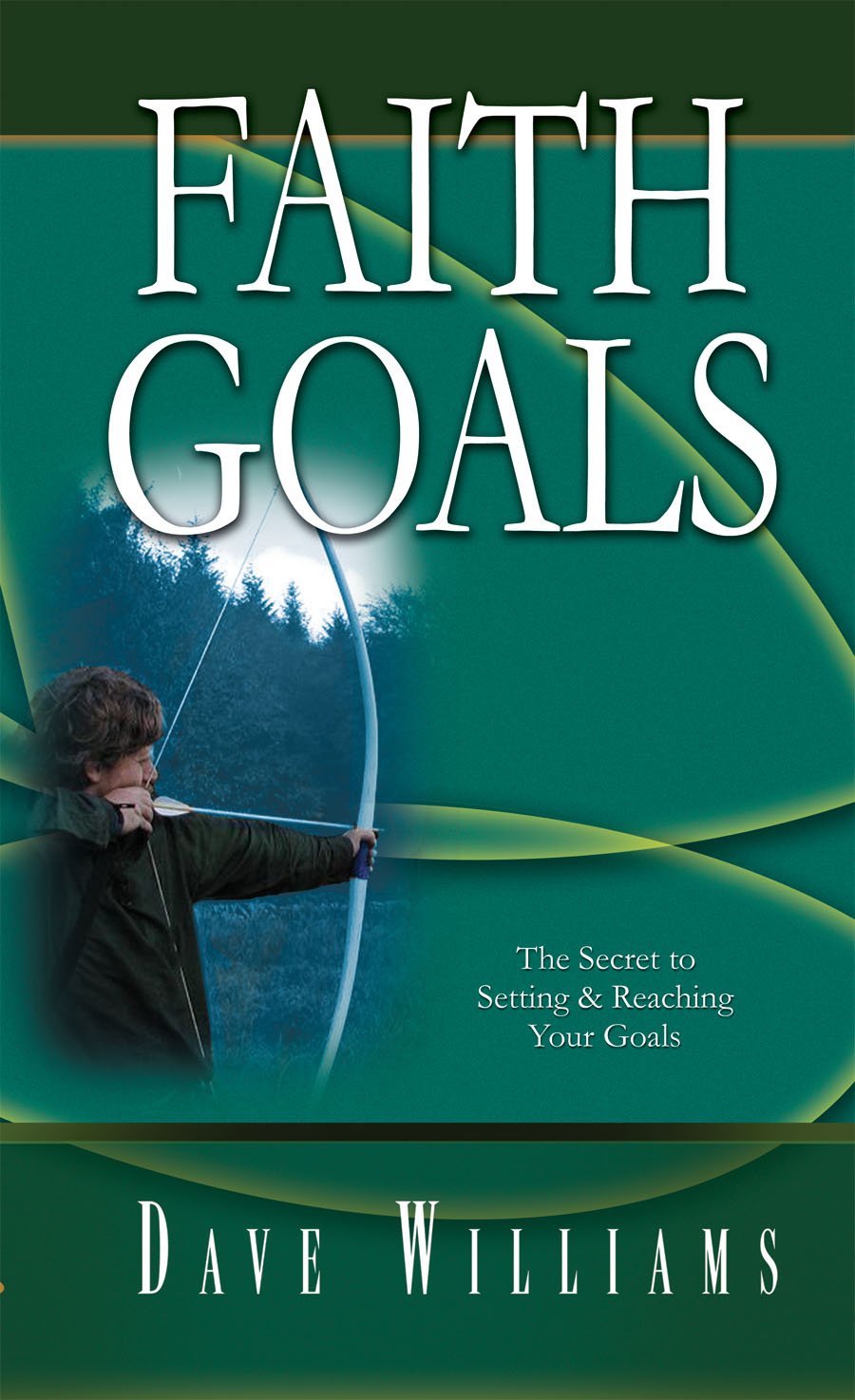 Faith Goals: The Secret to Setting & Reaching Your Goals (Paperback)
