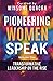 Pioneering Women Speak: Tra...