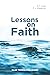 Lessons on Faith