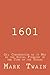 1601, Or; Conversation as it Was by the Social Fireside in the Time of the Tudors