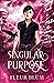Singular Purpose (Singulari...