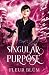 Singular Purpose (Singularity Book 2)