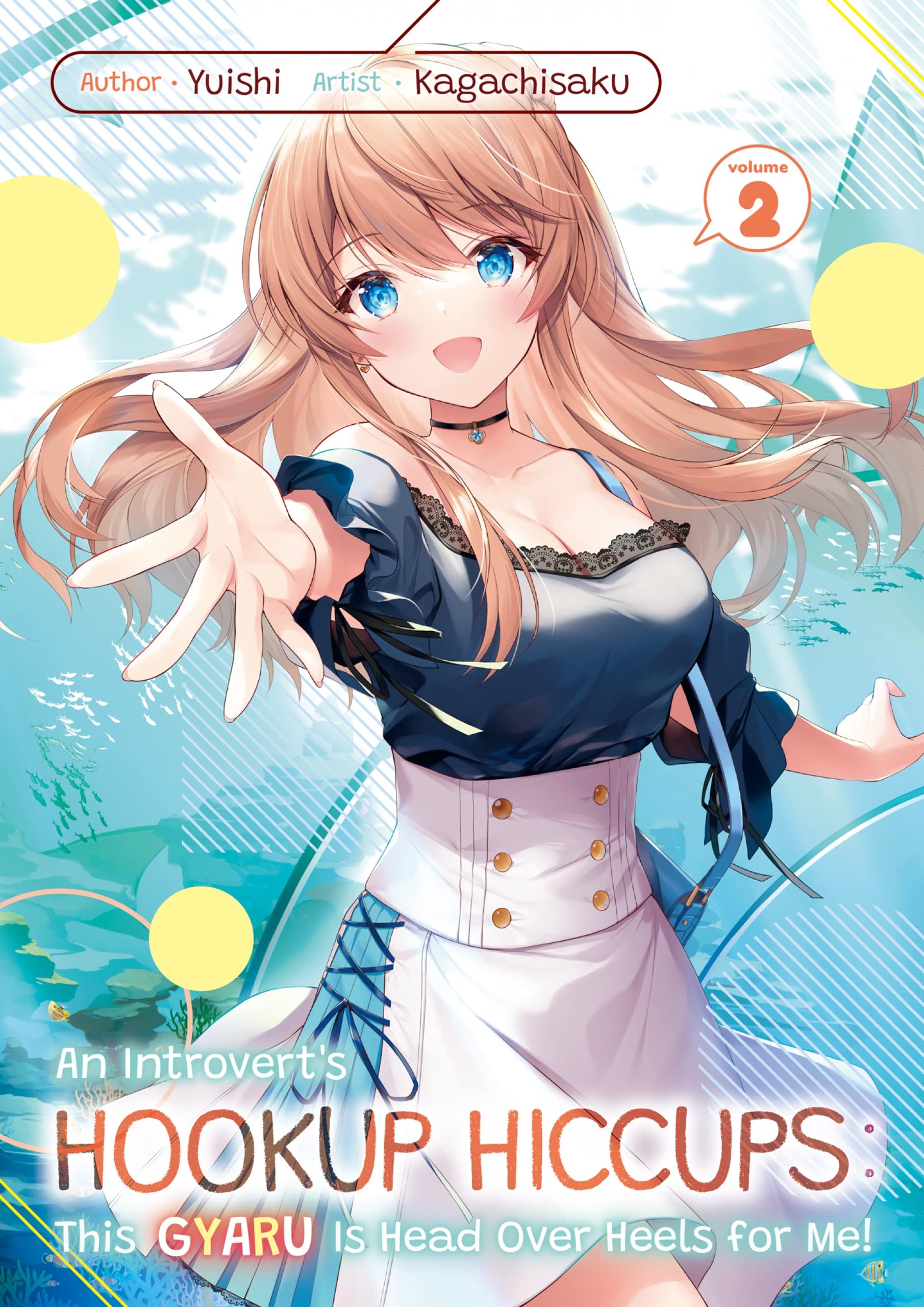 An Introvert's Hookup Hiccups: This Gyaru Is Head Over Heels for Me! Volume 2 (Kindle Edition)