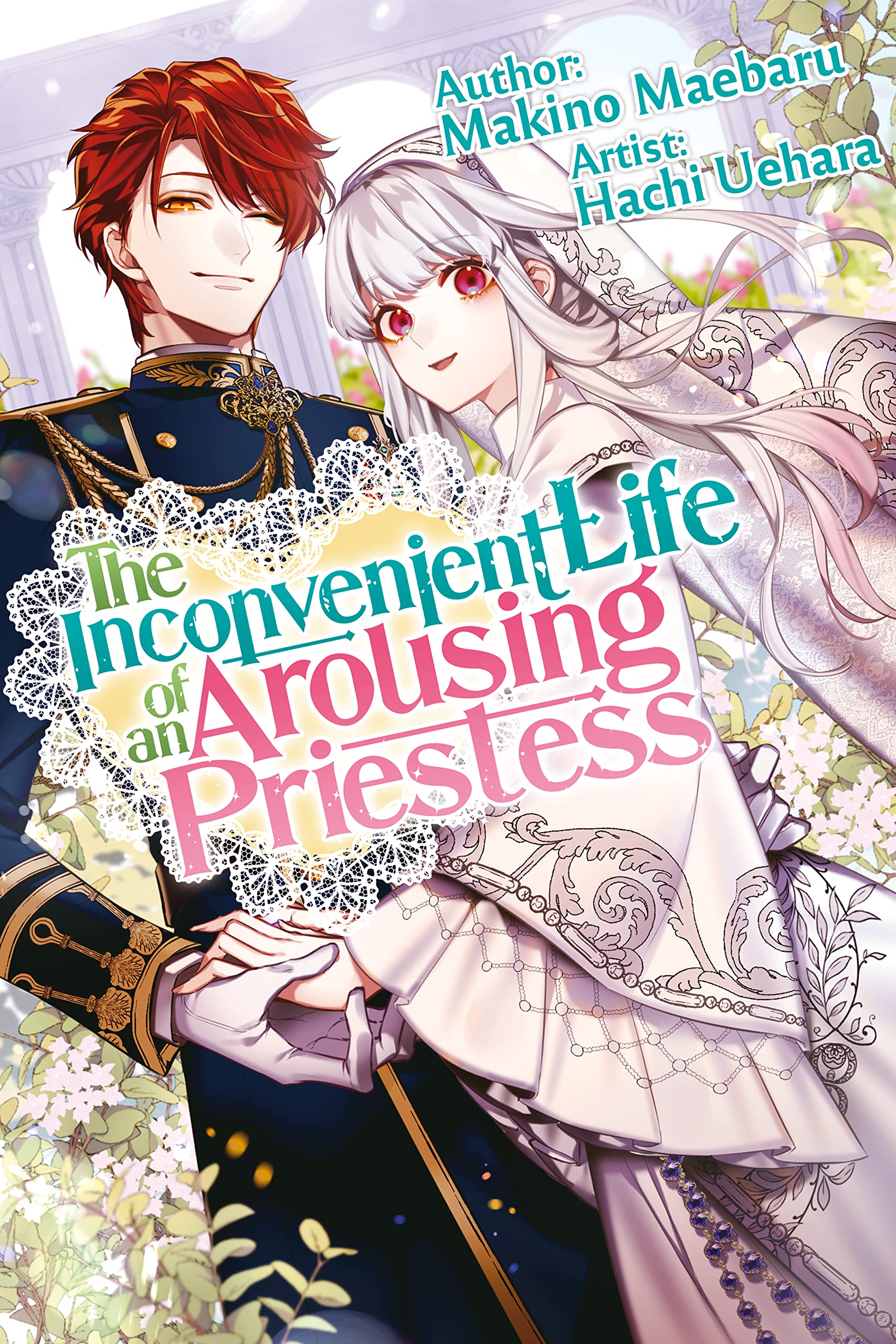 The Inconvenient Life of an Arousing Priestess (Light Novel) Volume 1