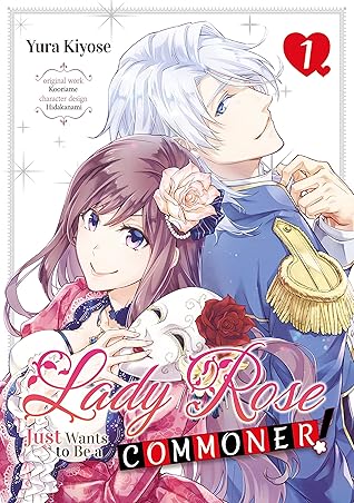 Lady Rose Just Wants to Be a Commoner! (Manga) Volume 1