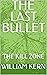 THE LAST BULLET: THE KILL ZONE