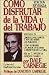 Como Disfrutar De La Vida/ How to Enjoy Your Life and Your Job (Spanish Edition)