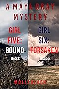 Girl Five: Bound / Girl Six: Forsaken