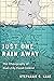 Just One Rain Away by Stephanie C. Kane