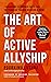 The Art of Active Allyship: 7 Behaviours to Empower You to Push The Pendulum Towards Inclusion At Work