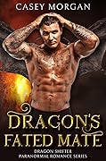 Dragon's Fated Mate: Dragon's Mate Complete Series