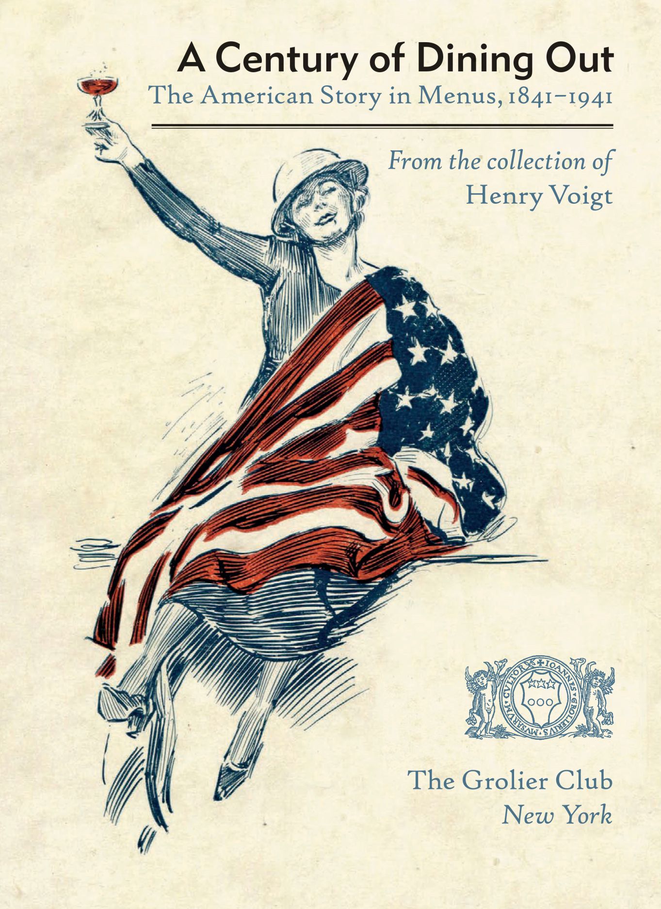 A Century of Dining Out: The American Story in Menus, 1841–1941 (Paperback)