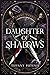 Daughter of Shadows