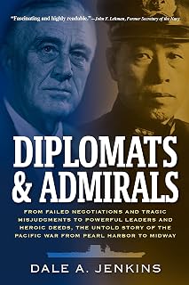 Diplomats & Admirals by Dale A. Jenkins