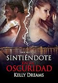 Sintiéndote en la Oscuridad : Bilogía Brasov -Libro 2- (Arcontes nº 6)