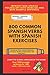 800 Common Spanish Verbs With Spanish Exercises: Learn the top Spanish verbs with example sentences and with exercises