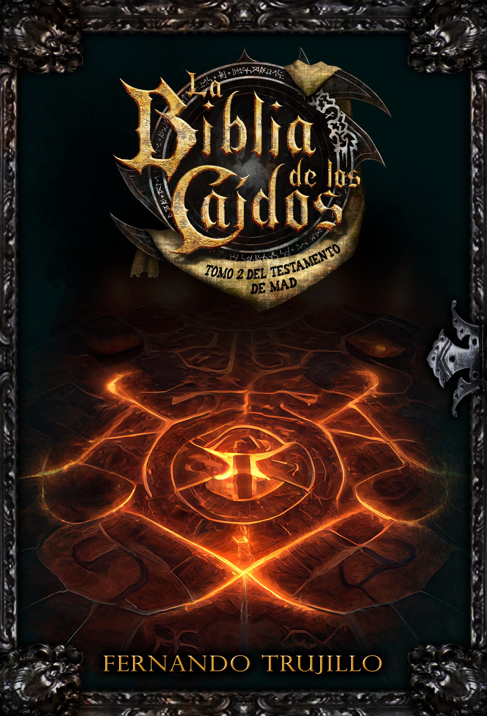 La Biblia de los Caídos. Tomo 2 del testamento de Mad (La Biblia de los Caídos, #10)