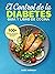 El Control de la Diabetes Guía y Libro de Cocina by Andy Hannah