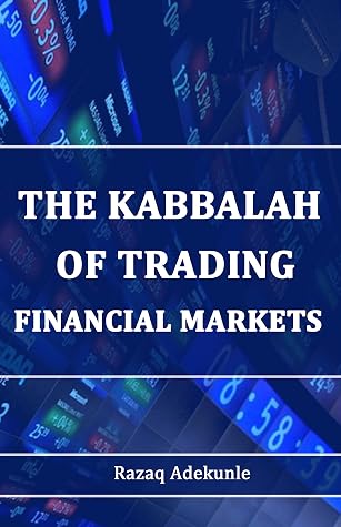 THE KABBALAH OF TRADING FINANCIAL MARKETS