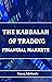 THE KABBALAH OF TRADING FINANCIAL MARKETS