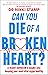 Can You Die of a Broken Heart?