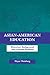 Asian-american Education: Historical Background and Current Realities (Sociocultural, Political, and Historical Studies in Education)