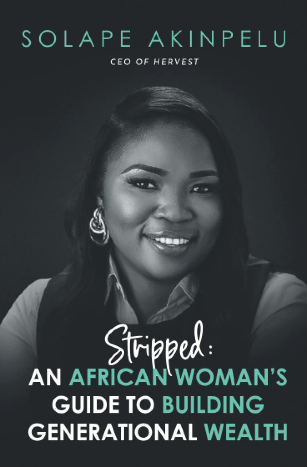 Stripped: An African Woman’s Guide to Building Generational Wealth (Paperback)