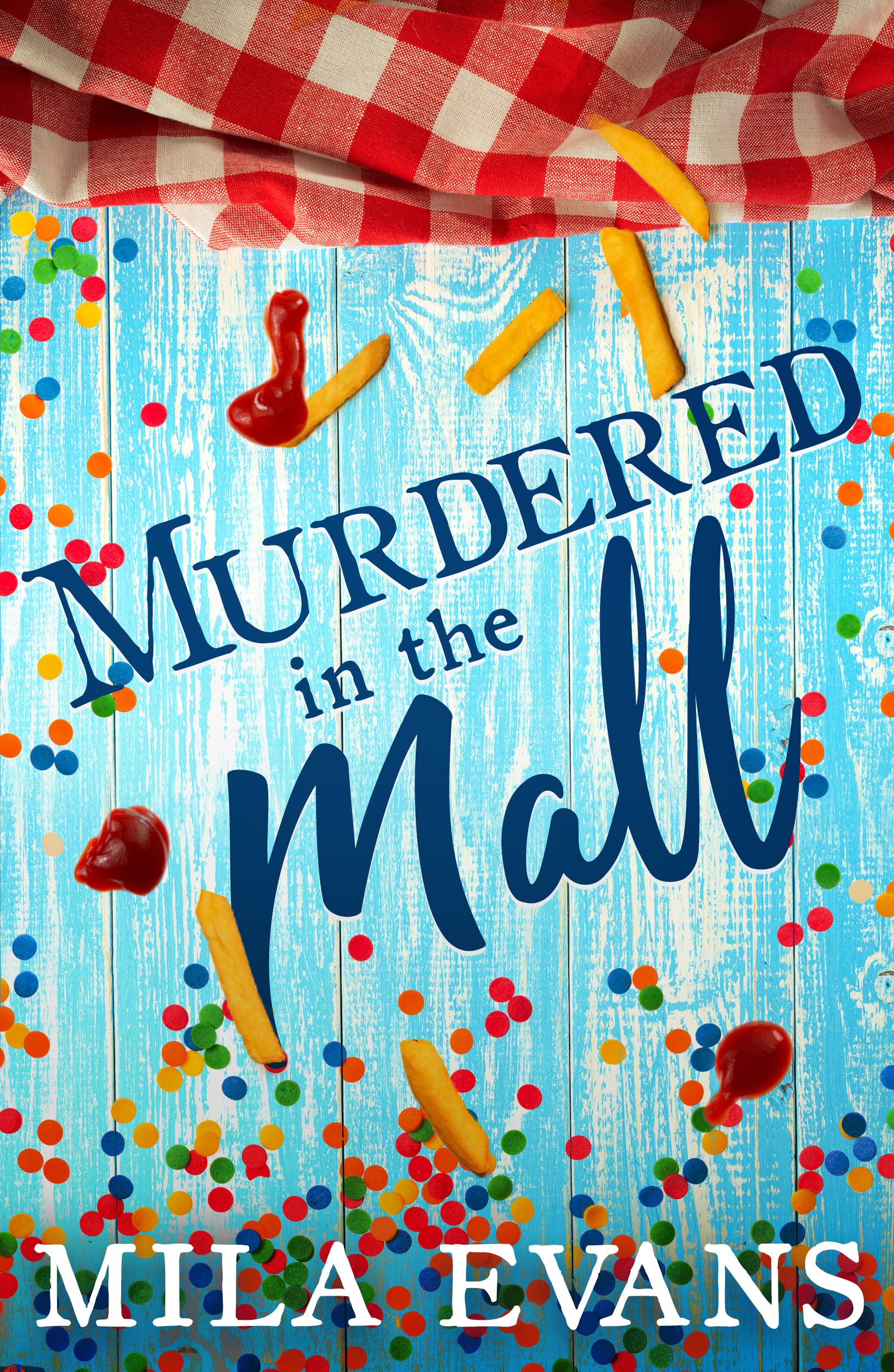 Murdered In The Mall (Kindle Edition)