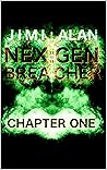NEX:GEN BREACHER : Chapter One (NEX GEN - Book Four - Breacher 1) NEX:GEN BREACHER : Chapter One (NEX GEN - Book Four - Breacher 1)