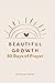 Beautiful Growth by Renee Gober