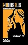 24 Hours Plus (The Flower Girls series Book 4) 24 Hours Plus (The Flower Girls series Book 4)