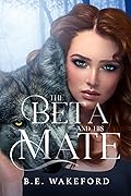 The Beta and his Mate (Werewolf Mates Book 2) 
