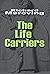 The Life Carriers by Richard Meroving