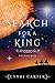 Search for a King:  The Star Rises